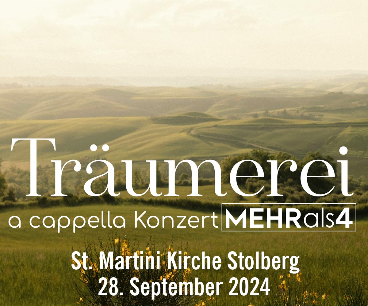 Träumerei a capella Konzert in Stolberg Harz